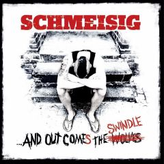 and out comes the swindle 2017 Schmeisig