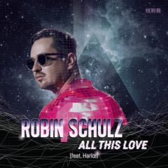 All This Love 2019 Robin Schulz