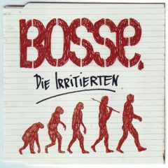 Die Irritierten  2006 Bosse