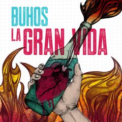 La Gran Vida 2018 Buhos
