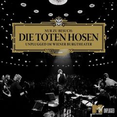 Nur zu Besuch  Unplugged im WIener Burgtheater 2005 Die Toten Hosen