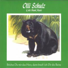 Brichst du mir das Herz dann brech ich dir die Beine 2003 Olli Schulz und der Hund Marie