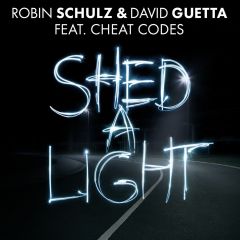 Shed A Light 2017 Robin Schulz  David Guetta feat Cheat Codes