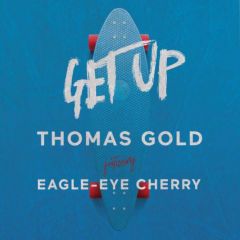 Get Up 2019 Thomas Gold feat Eagle Eye Cherry