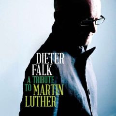 A Tribute To Martin Luther 2016 Dieter Falk